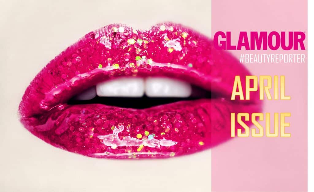 Glamour #beautyreporter: gli articoli di Aprile